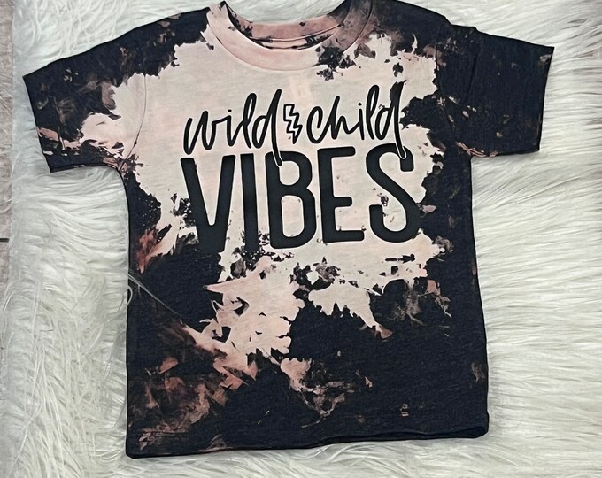 Wild Child Vibes Shirt: Graphic Bleach Dye Kids Tee