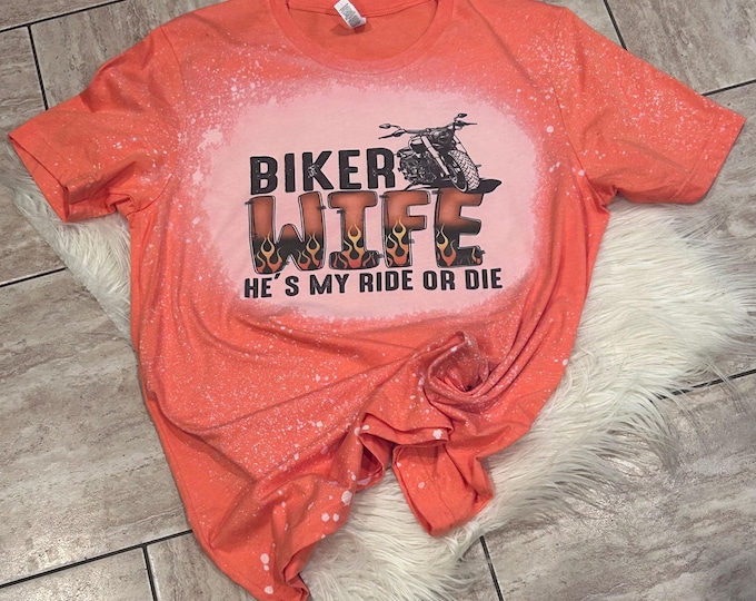 Biker Wife Bleached Shirt: Ride or Die Tee