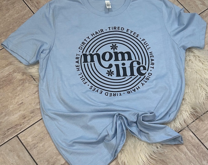 Mom Life T-Shirt: Circle Graphic Tee, Women's Cotton Shirt