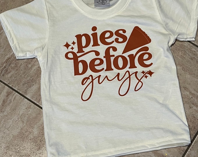 Pies Before Guys Shirt: Fall Graphic Tee