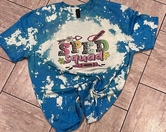 Bleached Sped Squad Shirt: Sublimation School Tee