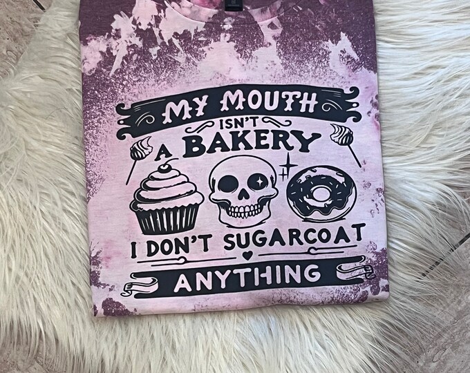 Funny Graphic T-Shirt: My Mouth Isn't a Bakery