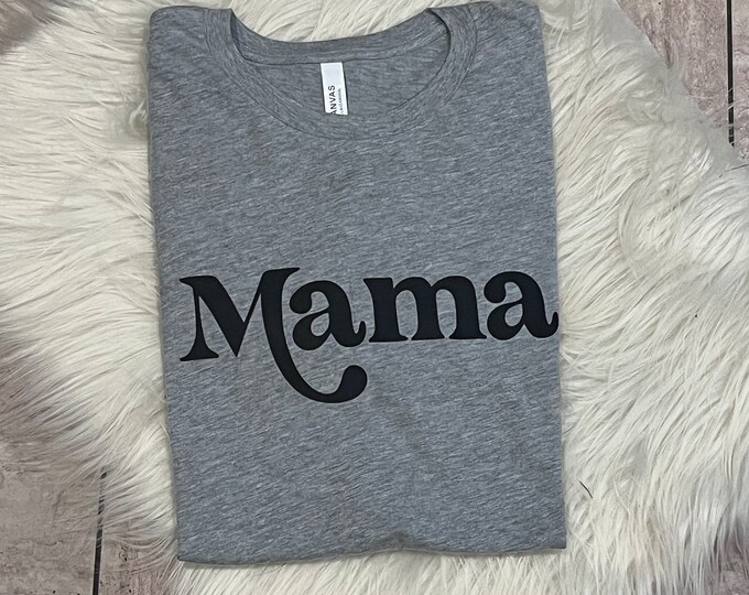 Mama Shirt: Soft Cotton Mom Graphic Tee