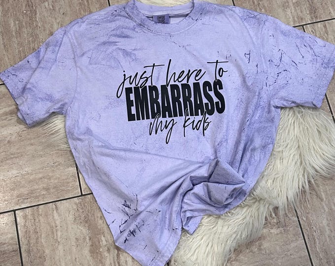 Embarrass My Kids Shirt: Funny Mom Life Tee
