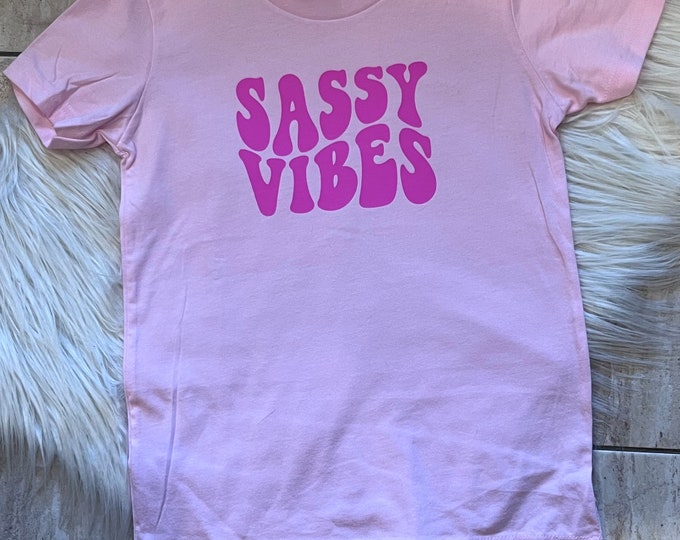 Sassy Vibes Shirt: Bella Canvas Cotton-Blend Tee