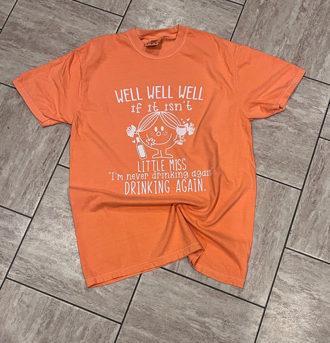 Well Well Well If It Isnt Little Miss Im Never Drinking Etsy