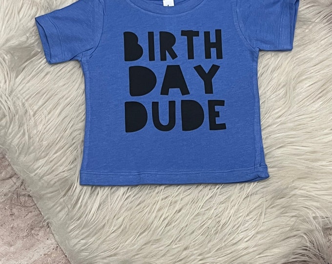 Birthday Dude Shirt: Soft Cotton Blend Birthday Boy Tee