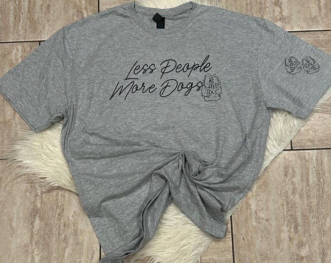 Less People More Dogs Shirt, Funny Dog Lover Shirt, Dog Lover Shirt
