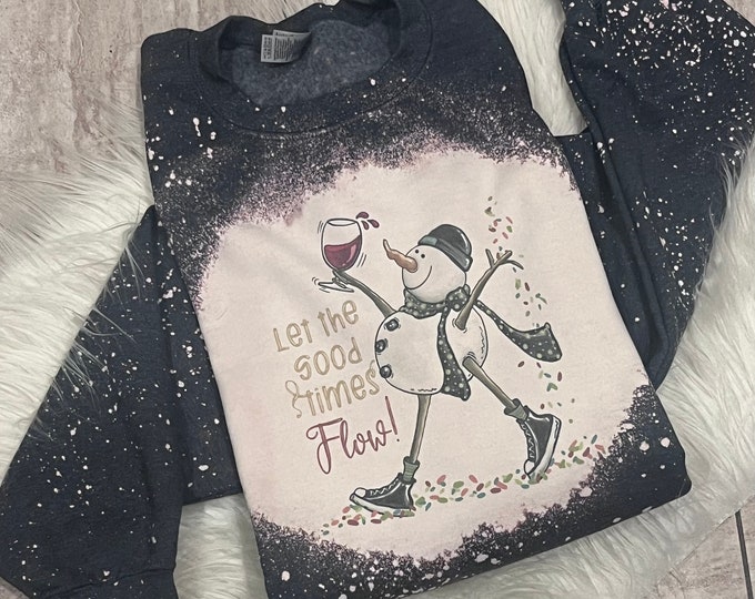 Wine Snowman Sweatshirt: Let the Good Times Flow Winter Shirt