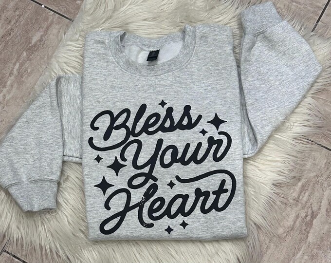 Bless Your Heart Sweatshirt: Funny Southern Retro Shirt