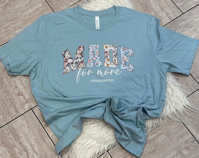 Made for More Shirt, Christian Shirt, Ephesians 2:10, Bible Verse, Jesus Tee, Woman Faith Tshirt ,Cute Christian shirt for women,
