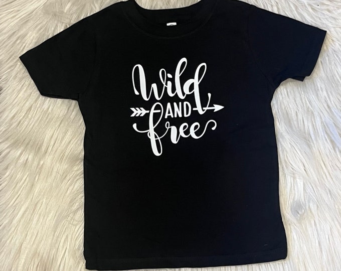 Wild and Free Kids Shirt: Graphic Tee