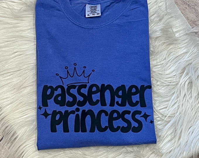 Passenger Princess Shirt: Comfort Colors Cotton Tee