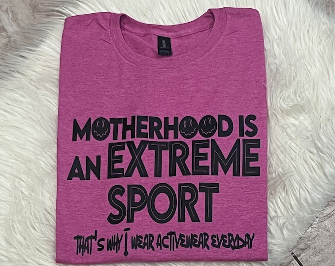 Motherhood Extreme Sport Shirt: Funny Mom Graphic Tee