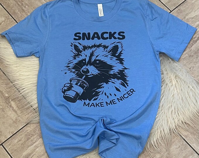 Funny Raccoon T-Shirt: Snacks Make Me Nicer, Sarcastic Humor