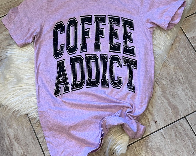 Coffee Addict Graphic Tee - Bella Canvas Softstyle Shirt