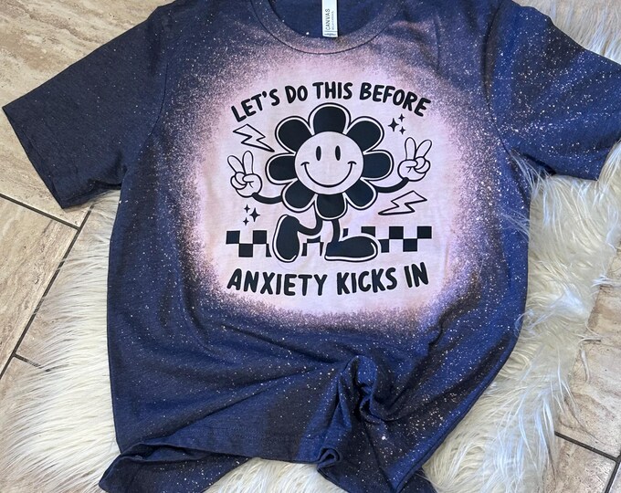 Funny Mental Health Humor Shirt: Anxiety Graphic Tee