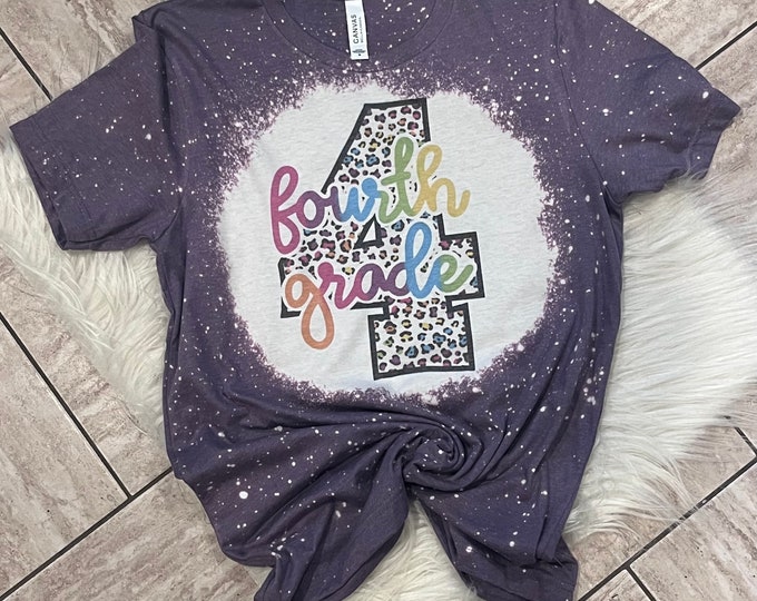 Bleached Fourth Grade Shirt: Back to School Teacher Tee