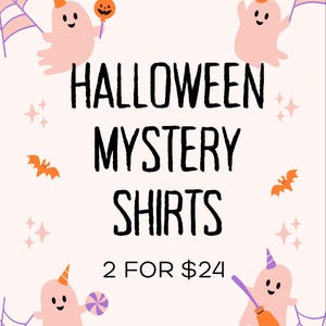 Halloween Mystery Grab Bags, Halloween Mystery Shirts, Shirts, Halloween Shirts, Spooky Season T-Shirts, Mystery Shirts,
