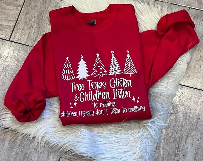 Tree Tops Glisten Christmas Shirt: Crew Neck Long Sleeve