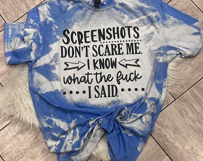 Screenshots Don't Scare Me Shirt: Funny Graphic Tee