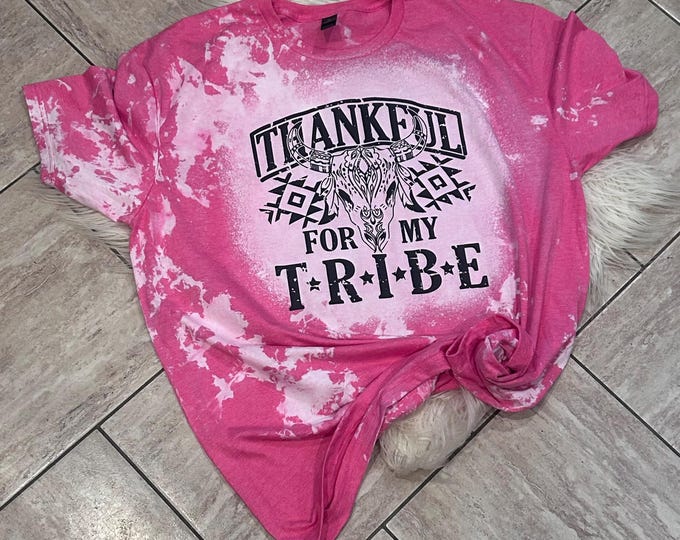 Thankful for My Tribe Shirt: Western Bleach Dye Cotton Tee