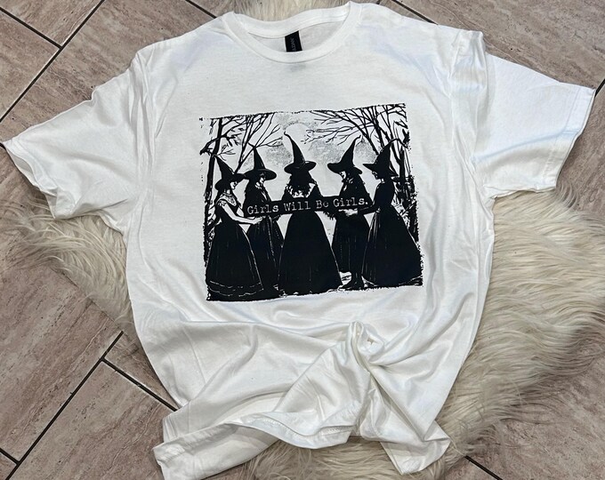 Girls Will Be Girls Witch Shirt: Halloween Witchy Vibes
