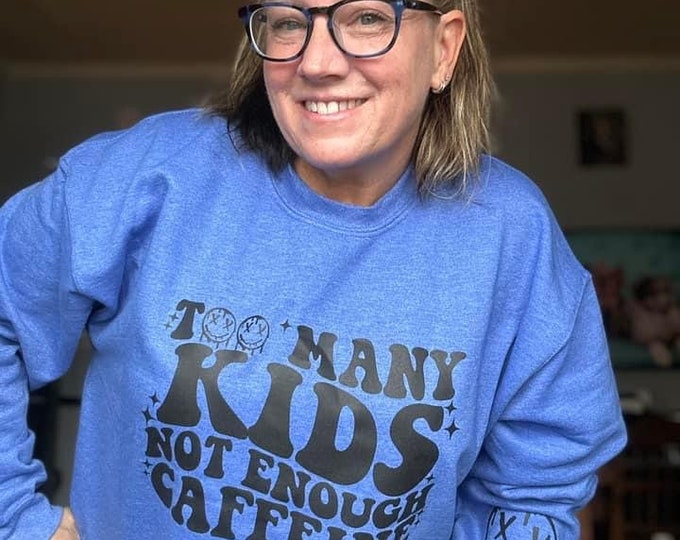 Too Many Kids Not Enough Caffeine Shirt - Motherhood Tee