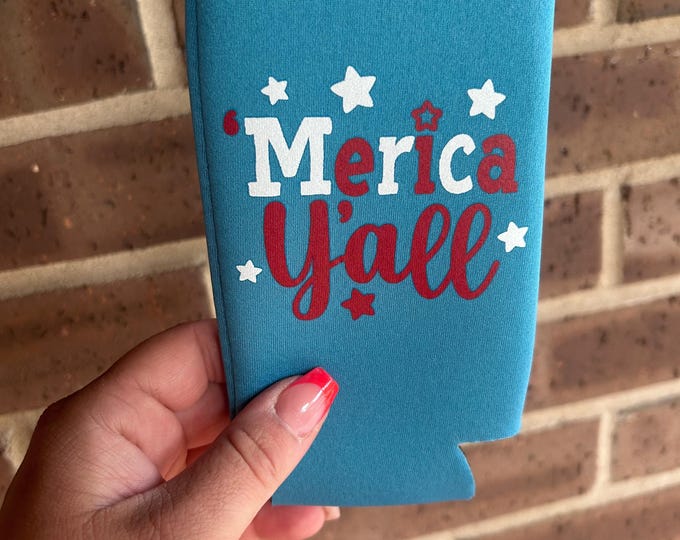 Drinkware, Can Koozies, Koozies, Fourth of July Koozie, Slim Can Cooler, ‘Merica Ya’ll