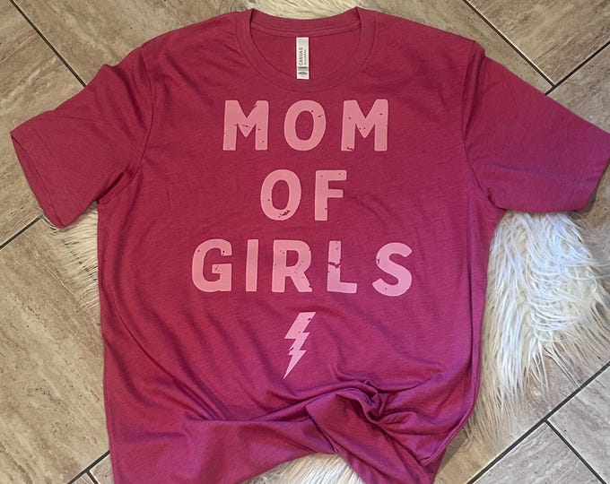 Mom of Girls T-shirt, Cotton Crew Neck, Mother's Day Gift