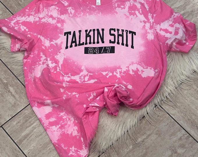 Talkin Shirt 24/7: Funny Snarky Adult Humor Tee