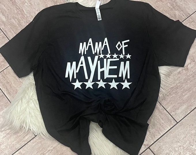 Mama of Mayhem Shirt: Soft Cotton Mom Graphic Tee