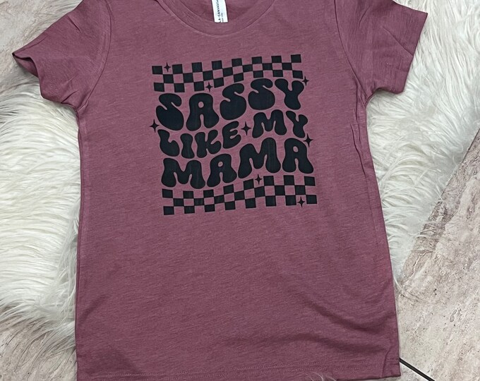 Sassy Like My Mama Kids Graphic Shirt
