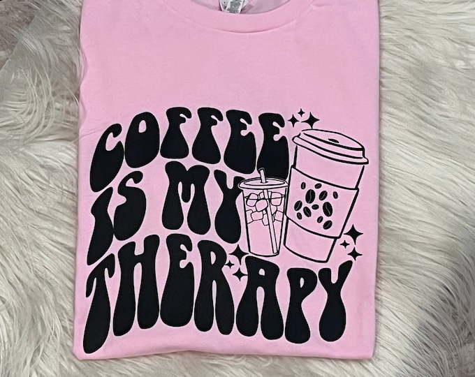 Coffee Is My Therapy Shirt: Cotton Crewneck Sweatshirt
