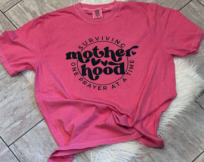 Surviving Motherhood Prayer Shirt - Christian Mom Comfort Colors Tee