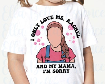 I Love Ms Rachel and My Mama I'm Sorry Png Toddler Etsy
