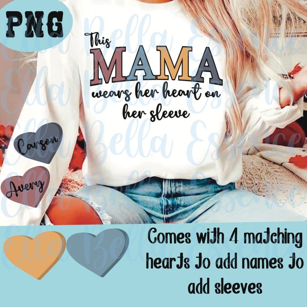 This mama wears her heart on her sleeve PNG, Custom Mom sublimation design, Mama shirt, Trending sleeve subli, Mama crewneck