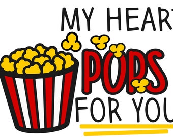 My heart POPS for you SVG, Funny svg, Valentine's Day svg, Valentine svg, Love svg, Cute Svg, Cut Files, Cricut, Png, Svg