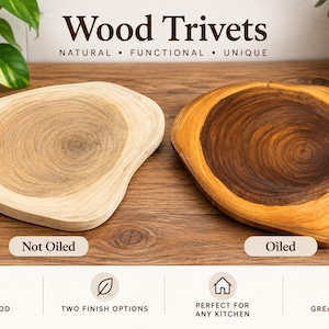 May include: Two round wood trivets with visible tree ring patterns. One trivet is light-colored and labeled Not Oiled, while the other is a darker, polished brown and labeled Oiled. The text Wood Trivets, Natural, Functional, Unique is visible.