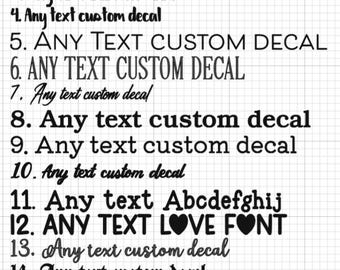 Personalized text vinyl sticker, permanent decal, any text, any quote various sizes, various fonts, various colours