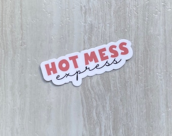 Hot Mess Express Waterproof Sticker - Funny Stickers - Small Stickers - Waterbottle Stickers - Laptop Stickers - Waterproof Decal