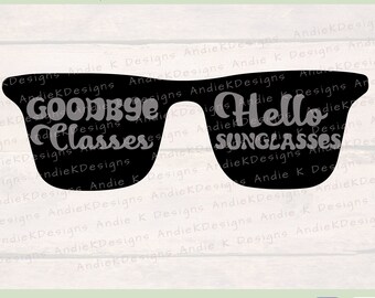 May include: Black and white silhouette of sunglasses with the text "Goodbye Classes" on the left lens and "Hello Sunglasses" on the right lens.