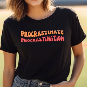 Procrastinate Procrastination short-sleeve unisex t-shirt for ADHD or any procrastinator