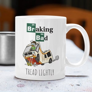 Breaking Bad Gift Hilarious Mug, Walter White Driving the Meth Lab, Tread Lightly, Funny Mug, Breaking Bad Mug, Gift for Boyfriend, Artwork