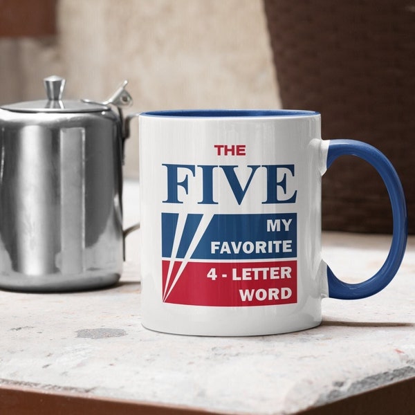 The FIVE TV Show | Fox News Funny Coffee Mug for Dad Funny Gift for Fan of The Five Television Show Gift for Republican Mug for Mother Fake