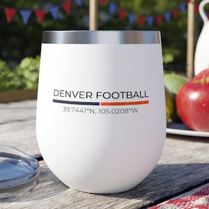Broncos Football Wine Tumbler, Denver Broncos Stadium Lat Long Broncos Fan Gift Minimalist Décor Gift Drink Wine Tumbler, Broncos Wine Merch