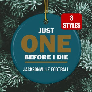 Jacksonville Jaguars Tree Ornament Funny Jaguars Gift for Christmas Ornament Jaguars Football Holiday Santa Present Jaguar Before I Die Gift
