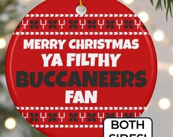 Ya Filthy Buccaneers Ornament, Funny Christmas Tree Décor, Ugly Holiday Gag Gift for Tampa Bay Football Fan