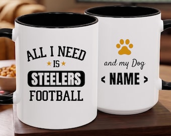 Pittsburgh Steelers Football Fan and Personalized Dog Name, Funny Steelers Gift Mug with Customized with Pet Name