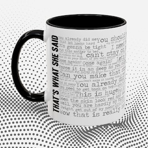 THATS WHAT SHE Said Mug Funny Coffee Cup for Thats What She Said The Office Fan Mug Sarcastic Gift Thats What She Said Mug Adult Coffee Mug